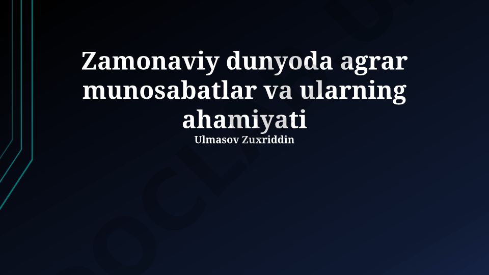 Zamonaviy dunyoda agrar munosabatlar va ularning ahamiyati