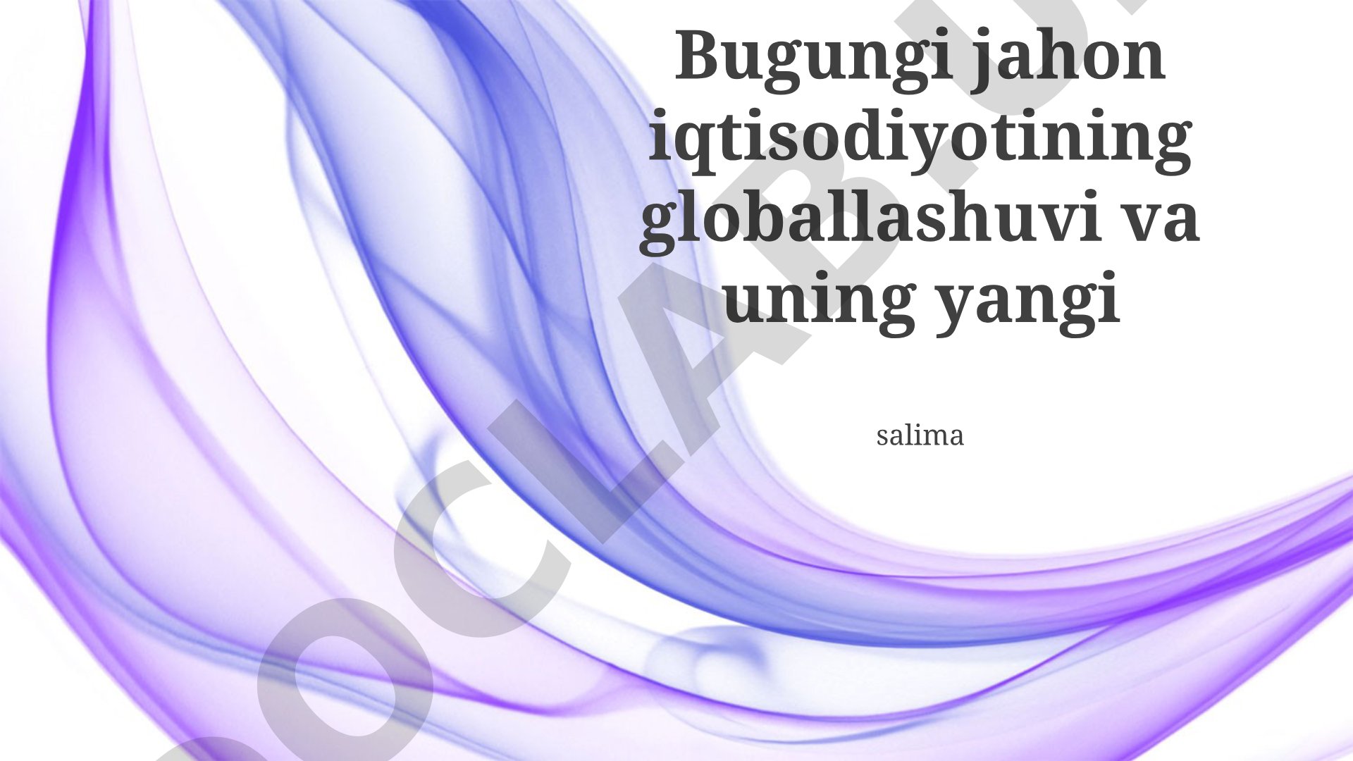 Zamonaviy jahon iqtisodiyotining globalizatsiyasi