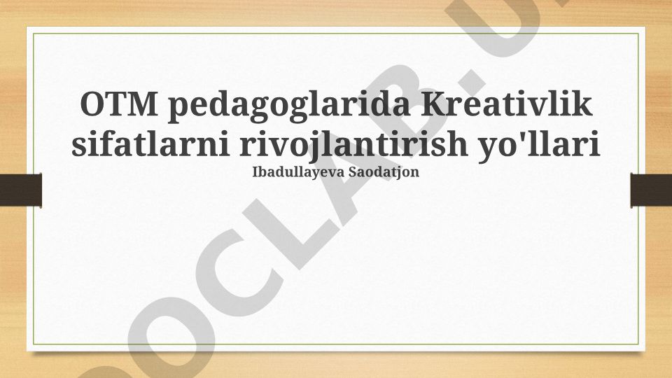 OTM pedagoglarida kreativlik sifatlarni rivojlantirish yo'llari