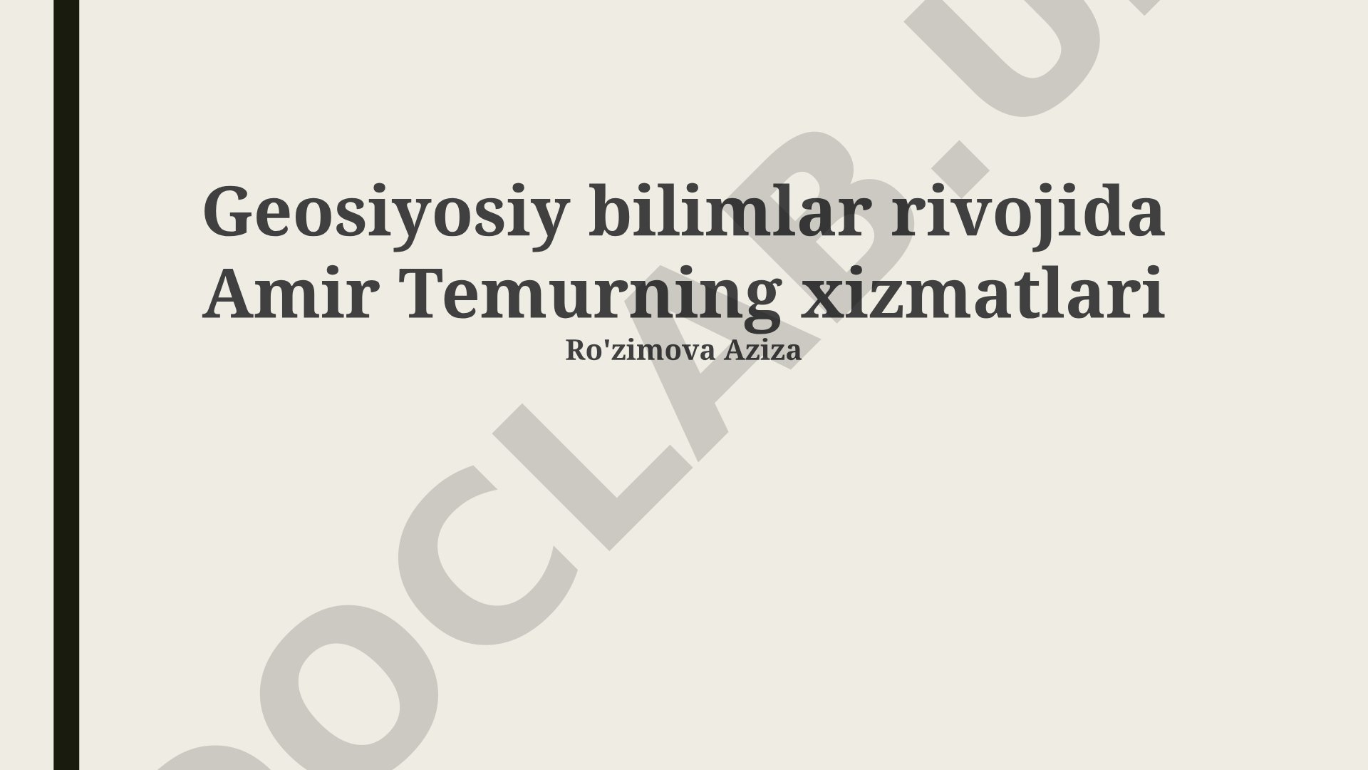 Geosiyosiy bilimlar rivojida Amir Temurning xizmatlari