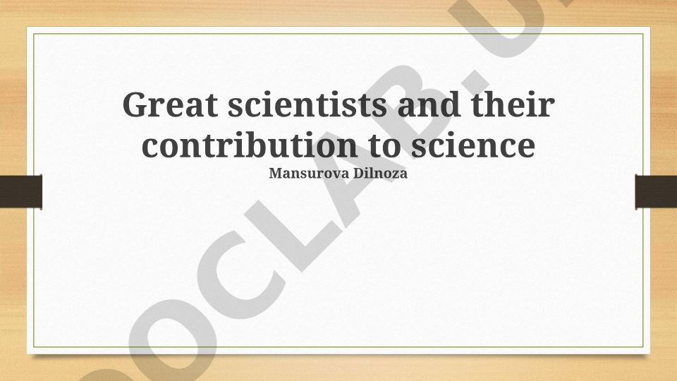 Great scientists and their contribution to science