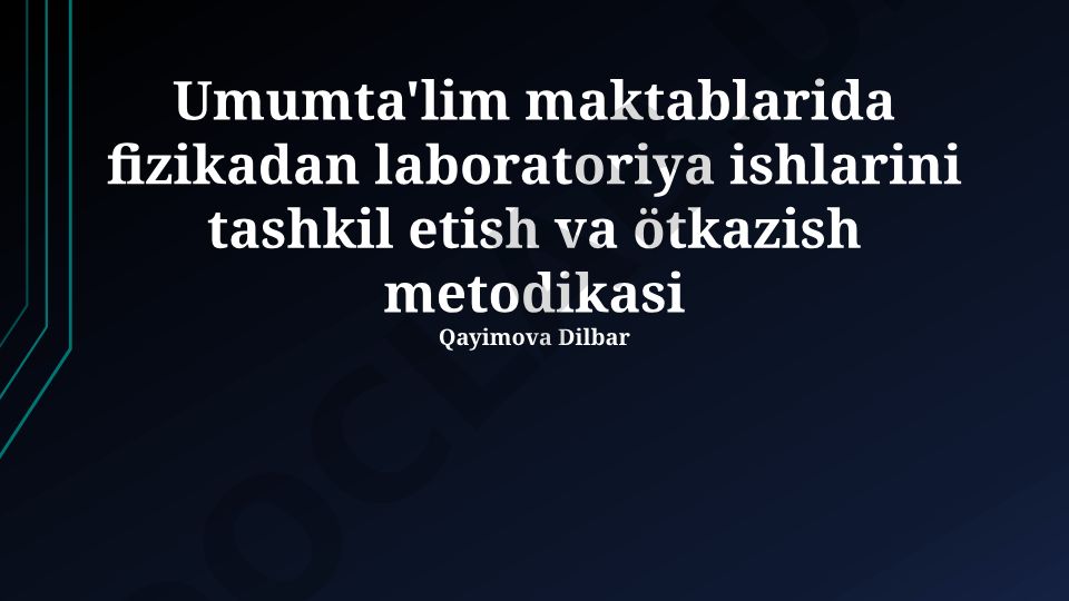 Fizikadan laboratoriya ishlarini tashkil etish va o'tkazish metodikasi