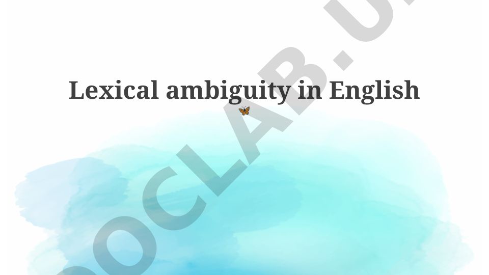 Lexical Ambiguity in English: Definition, Types and Resolution