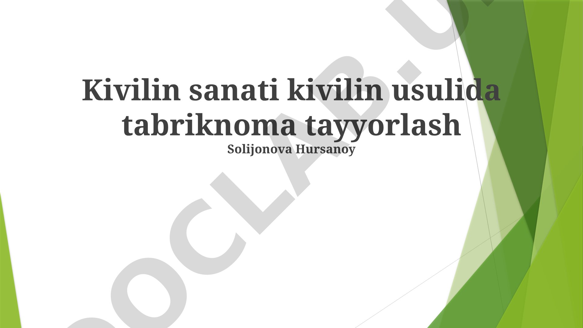 Kivilin usulida tabriknoma tayyorlash