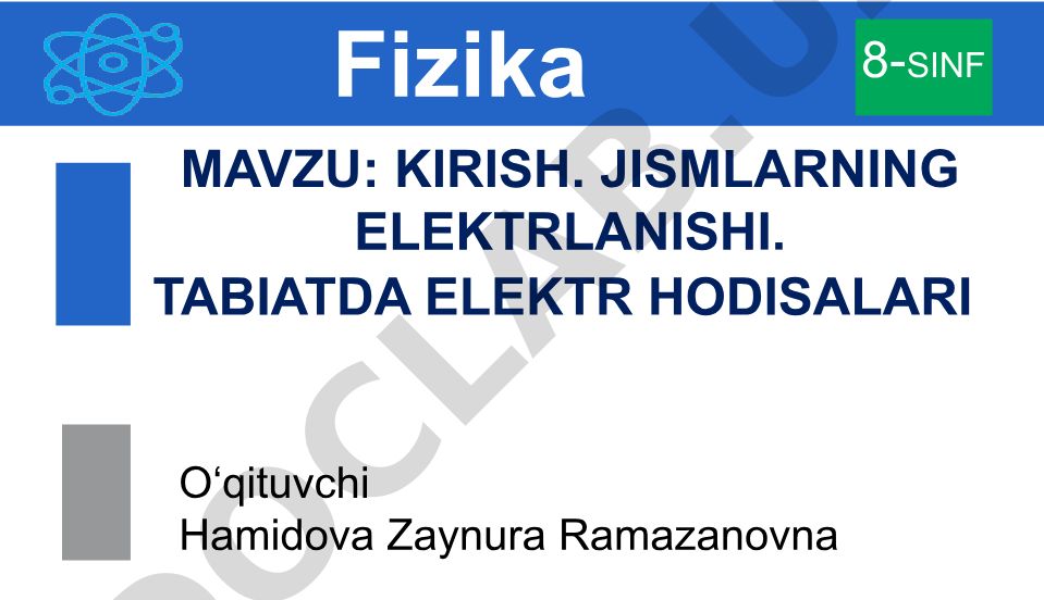 KIRISH. JISMLARNING ELEKTRLANISHI. TABIATDA ELEKTR HODISALARI