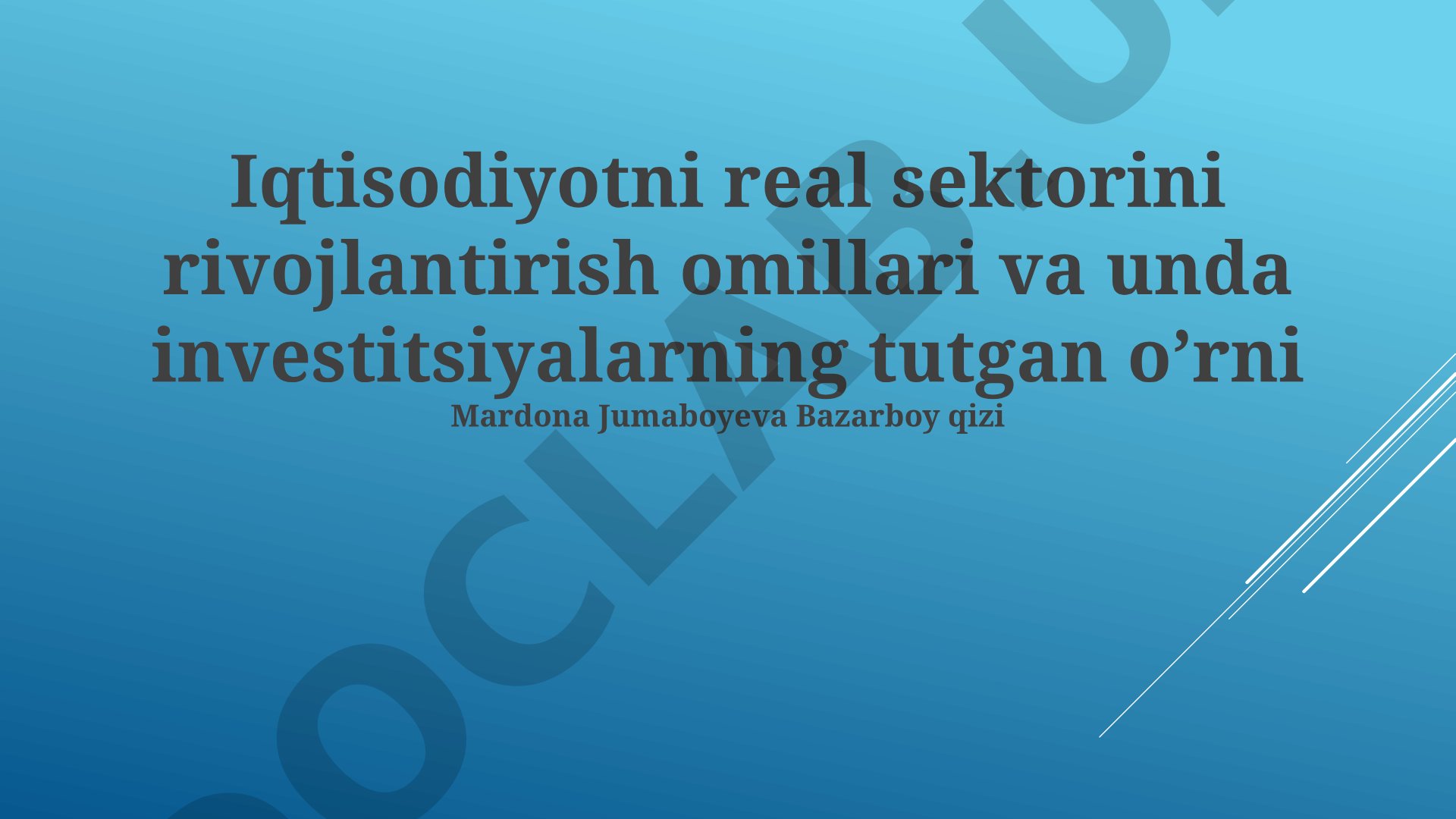 Iqtisodiyotni real sektorini rivojlantirish omillari va unda investitsiyalarning tutgan o’rni