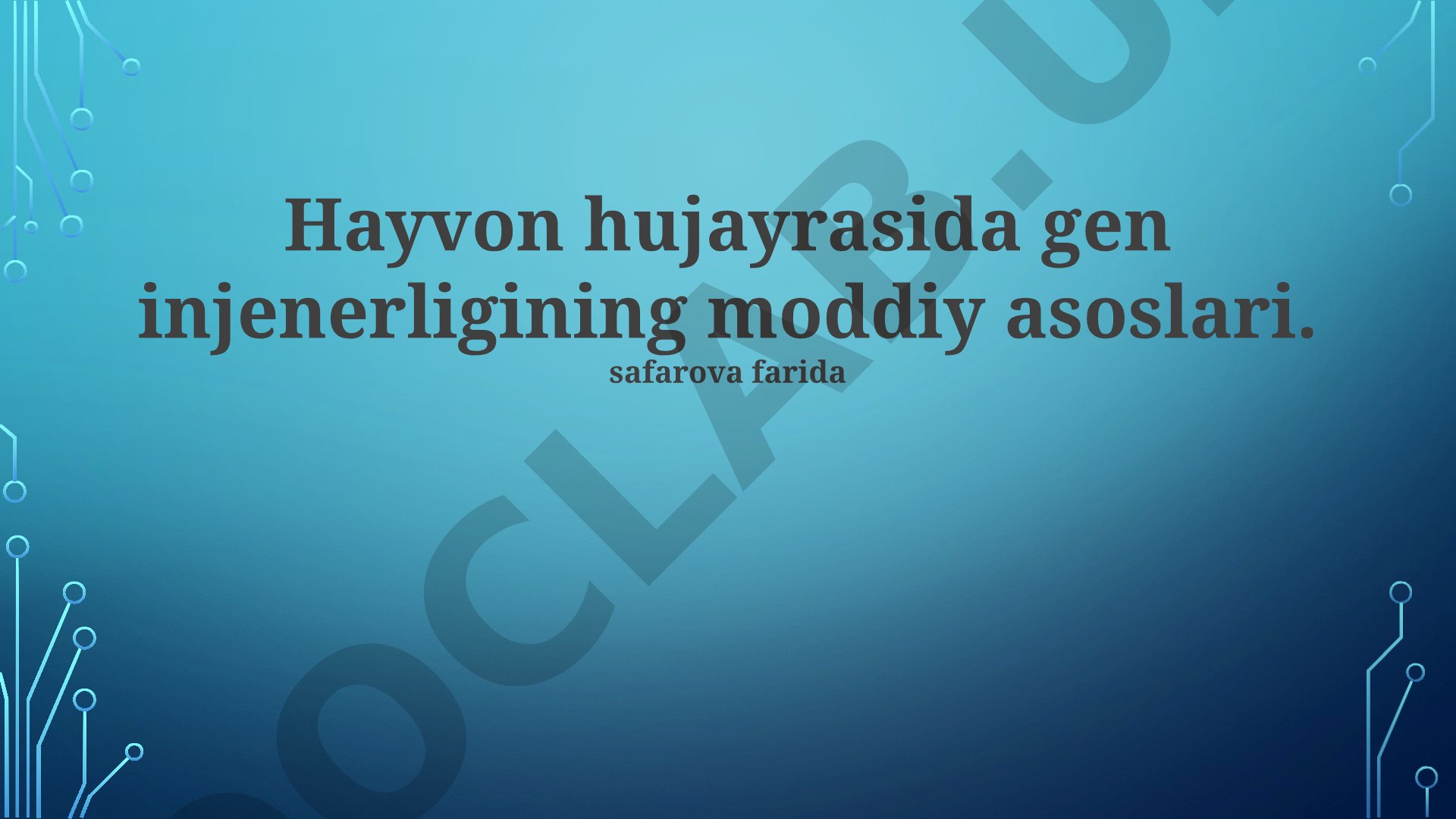 Hayvon hujayrasida gen injenerligining moddiy asoslari