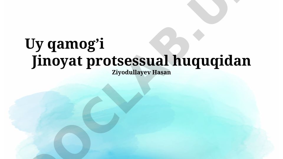 Uy qamog'ining mohiyati, qonunchilik asoslari va qo'llash tartibi