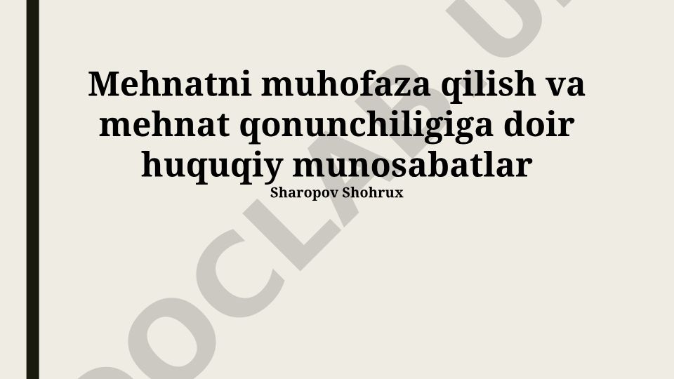 Mehnatni muhofaza qilish va mehnat qonunchiligiga doir huquqiy munosabatlar