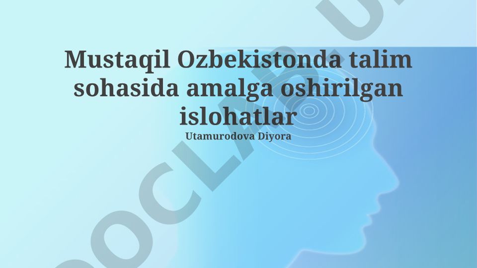 Mustaqil O'zbekistonda ta'lim sohasida amalga oshirilgan islohotlar