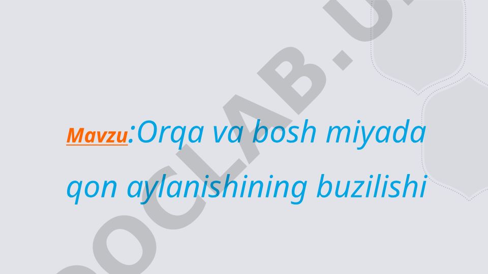 Orqa va bosh miyada qon aylanishining buzilishi