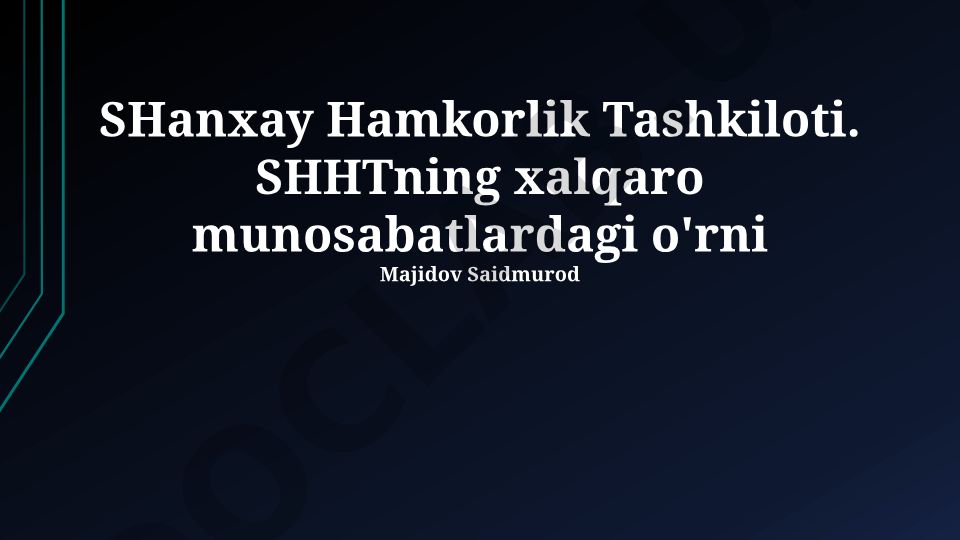 SHHTning xalqaro munosabatlardagi o'rni