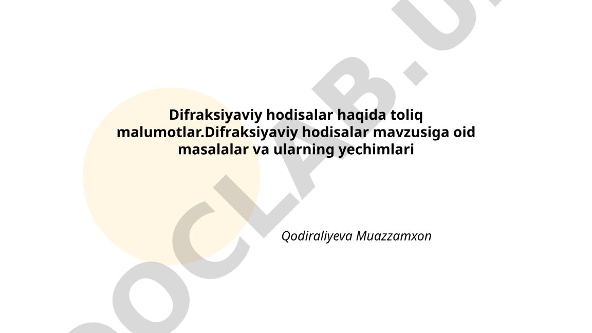 Difraksiyaviy hodisalar: ta'rif, turlari va masalalar