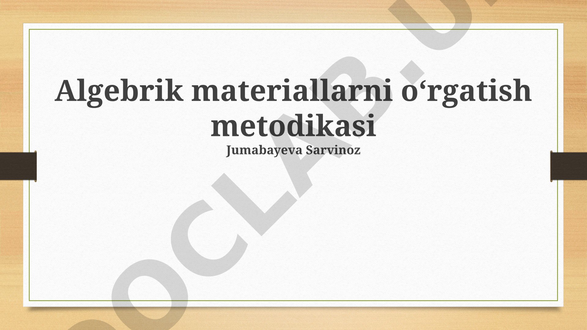 Algebrik materiallarni o'rgatish metodikasi