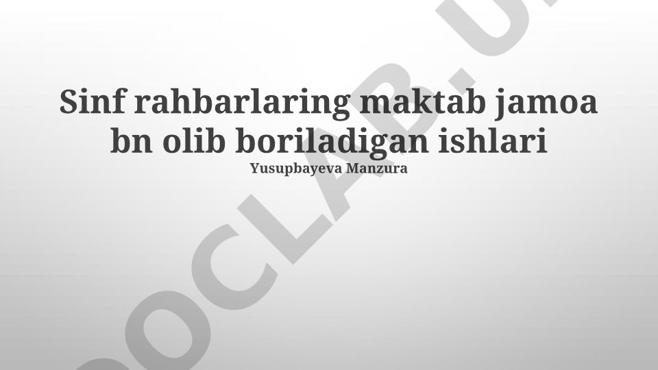 Sinf rahbarlarining maktab jamoasi bilan olib boriladigan ishlari