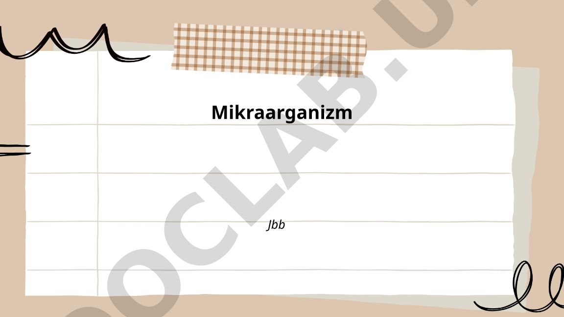 Mikroorganizmlarning ta'rifi, turlari va hujayra tuzilishi