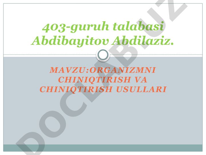 Organizmni chiniqtirish va chiniqtirish usullari