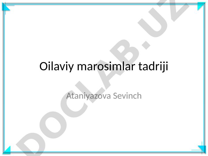 O'zbek oilaviy marosimlari va urf-odatlari