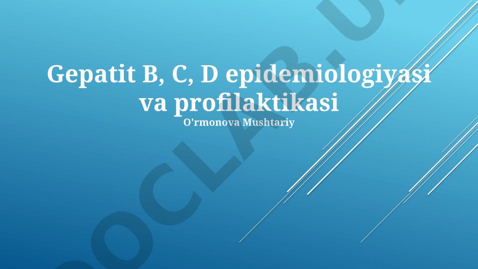Gepatit B, C, D epidemiologiyasi va profilaktikasi
