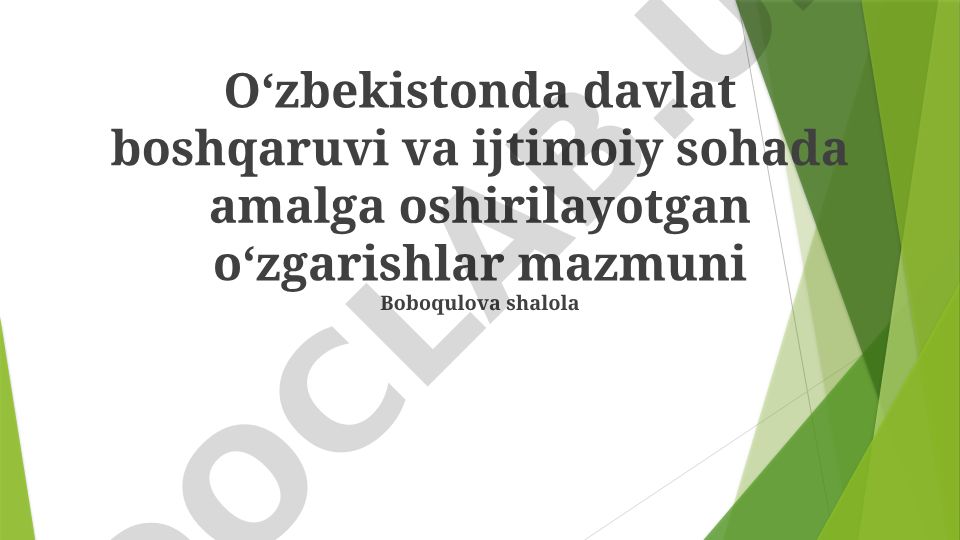 Oʻzbekistonda davlat boshqaruvi va ijtimoiy sohada amalga oshirilayotgan o‘zgarishlar