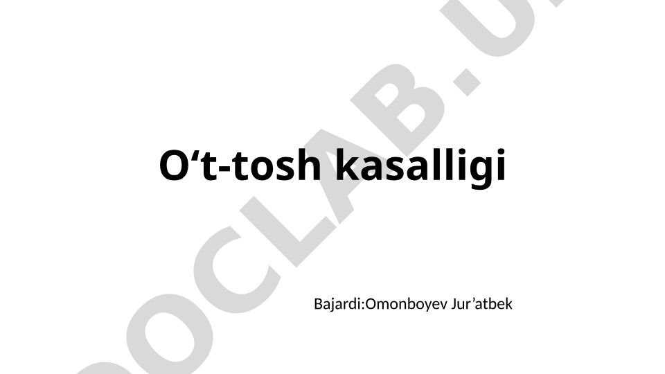 O‘t-tosh kasalligi (Xolelitiaz) haqida
