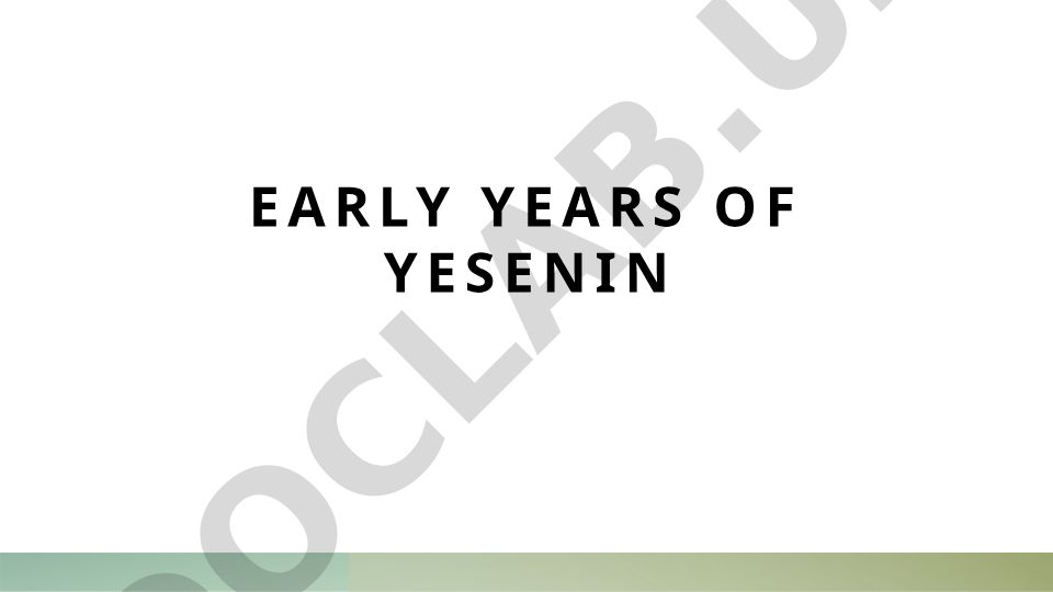 Sergey Yeseninning hayotining dastlabki yillari va adabiy ta'sirlari