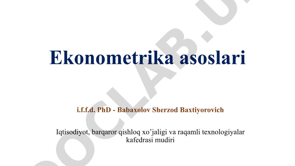 Ekonometrik modellarni baholash usullari va ahamiyati