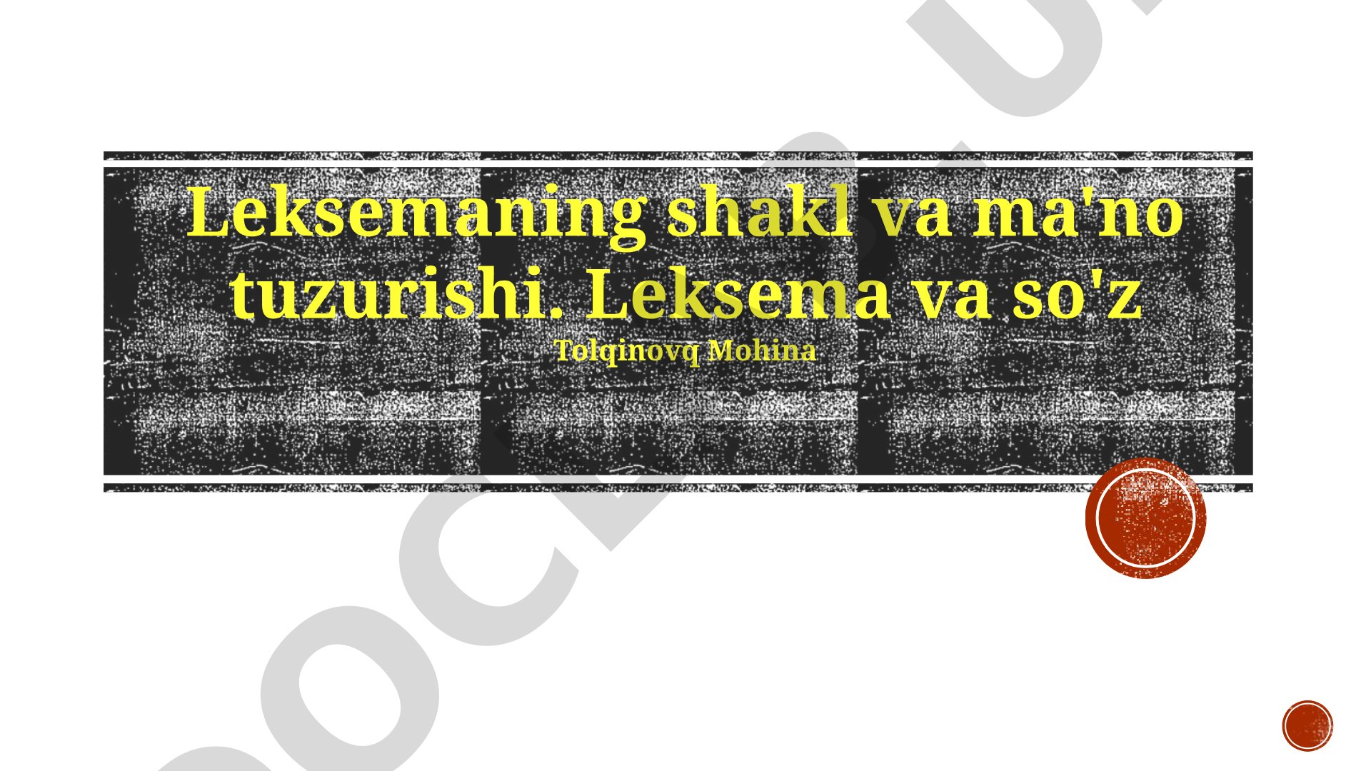 Leksemaning shakl va ma'no tuzurishi. Leksema va so'z