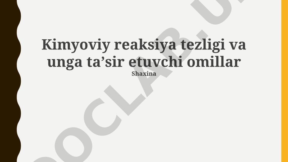 Kimyoviy reaksiya tezligi va unga ta'sir etuvchi omillar