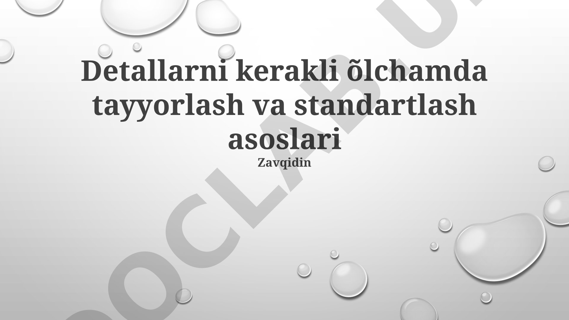 Detallarni kerakli o'lchamda tayyorlash va standartlash asoslari