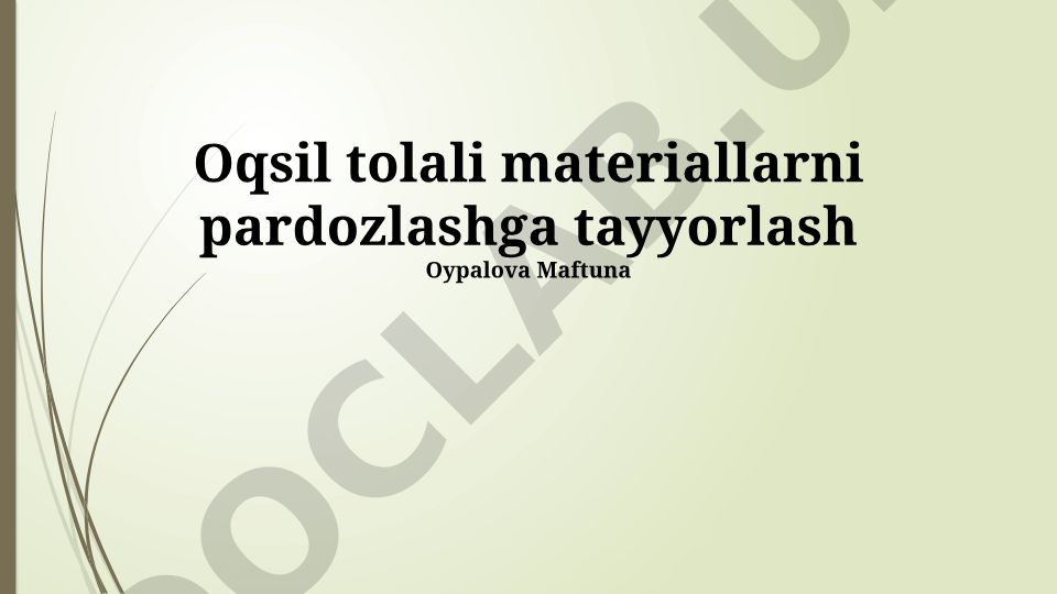 Oqsil tolali materiallarni pardozlashga tayyorlash