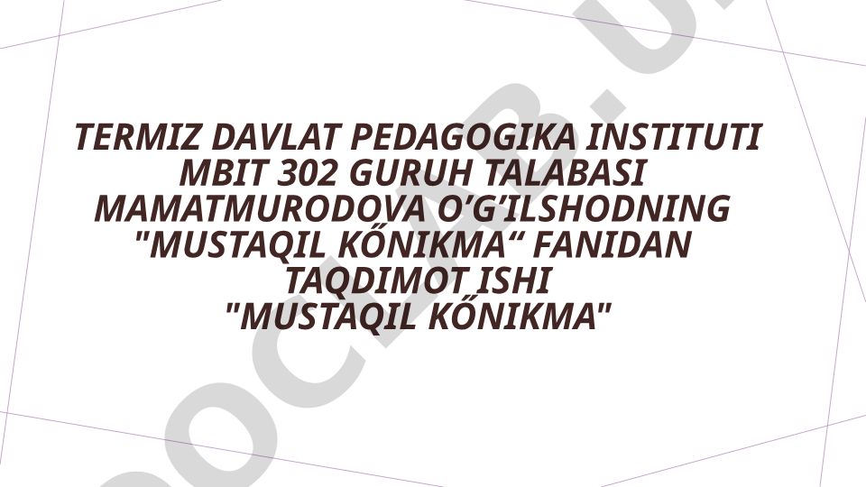 Mustaqil kőnikma fanidan taqdimot ishi