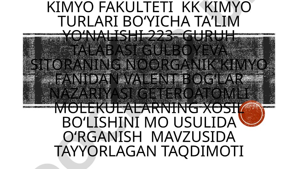 Valent bog'lar nazariyasi va geteroatomli molekulalarning MO usuli