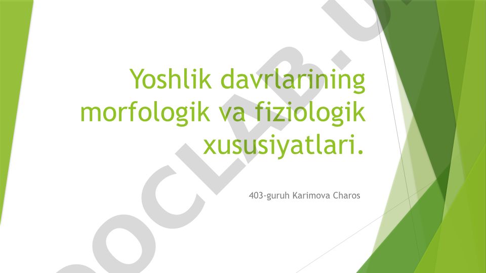 Yoshlik davrlarining morfologik va fiziologik xususiyatlari