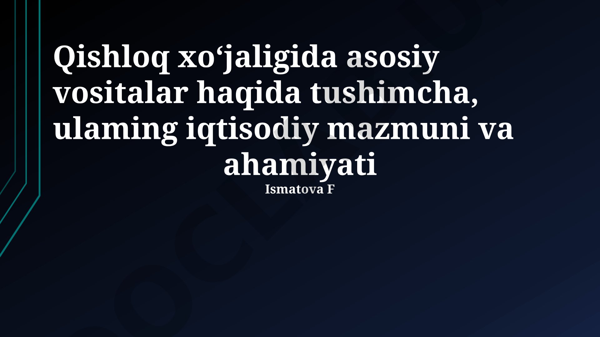 Qishloq xo'jaligida asosiy vositalar va ularning iqtisodiy mazmuni
