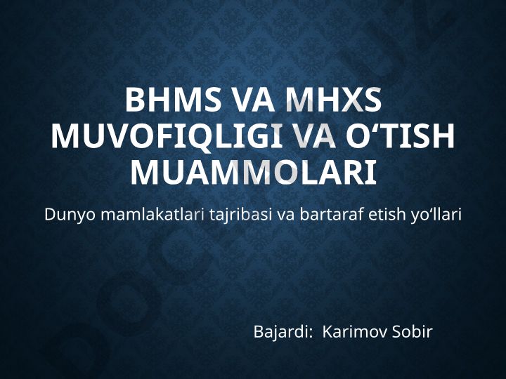 BHMS va MHXS muvofiqligi va o‘tish muammolari