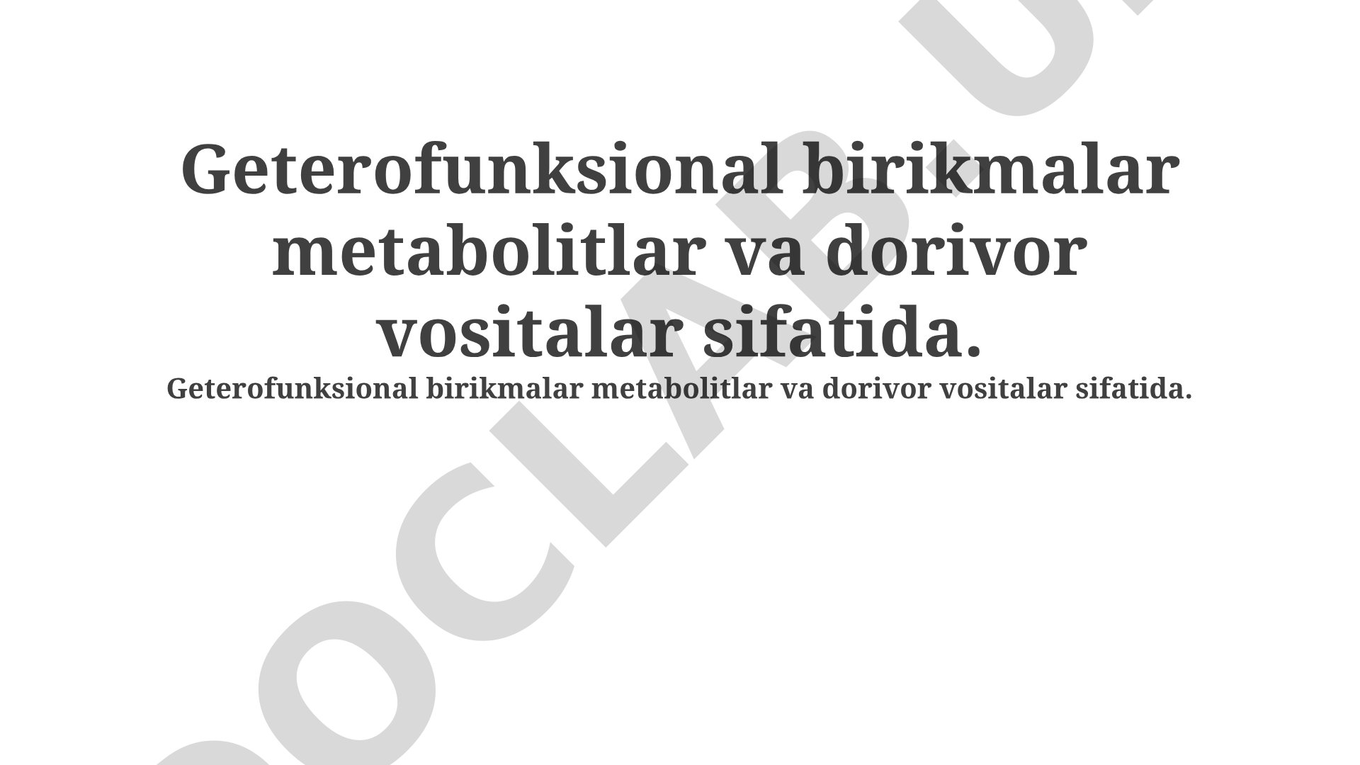 Geterofunksional birikmalar metabolitlar va dorivor vositalar sifatida
