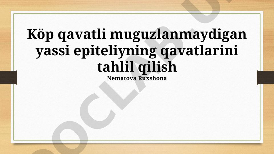 Köp qavatli muguzlanmaydigan yassi epiteliyning qavatlarini tahlil qilish