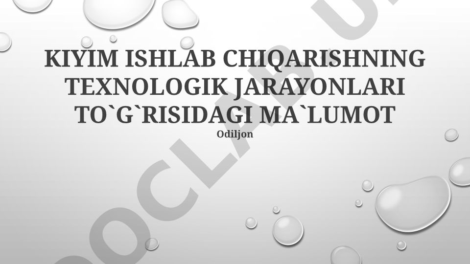 Kiyim ishlab chiqarishning texnologik jarayonlari