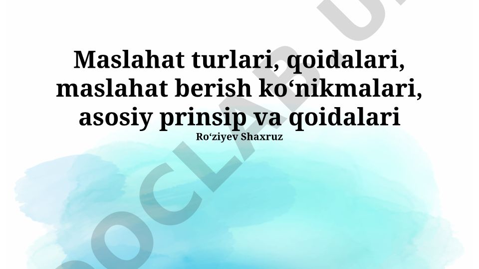 Maslahat turlari, qoidalari va ko'nikmalari