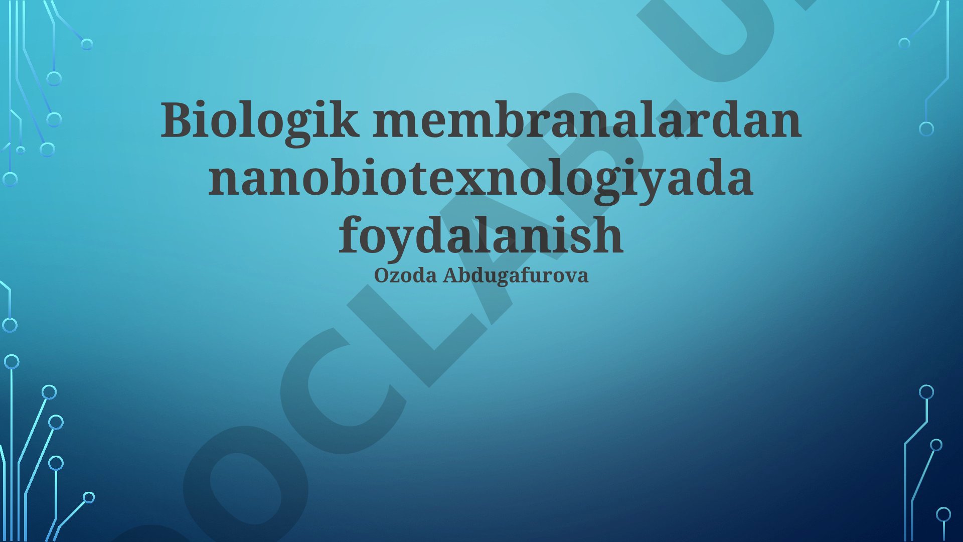 Biologik membranalardan nanobiotexnologiyada foydalanish