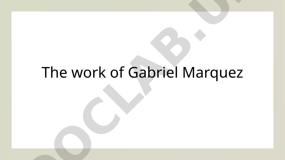 Gabriel Marquezning hayoti, adabiy ta'sirlari va sehrli realizm