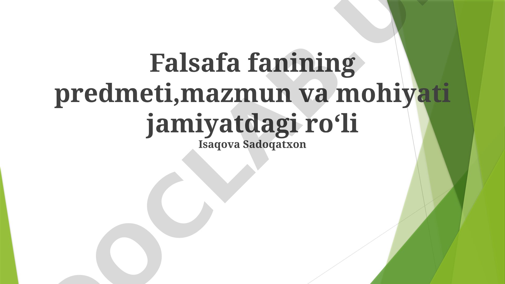 Falsafa fanining predmeti, mazmun va mohiyati jamiyatdagi roli