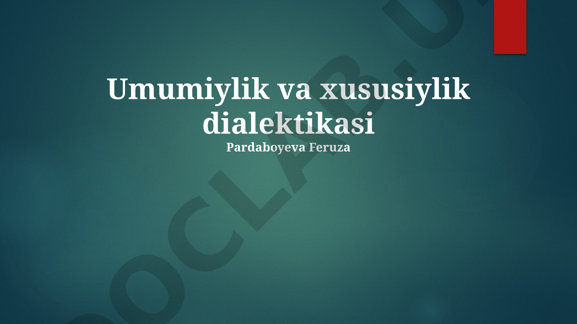 Umumiylik va xususiylik dialektikasi