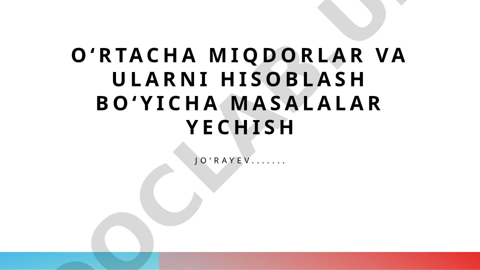 Oʻrtacha miqdorlar va ularni hisoblash usullari