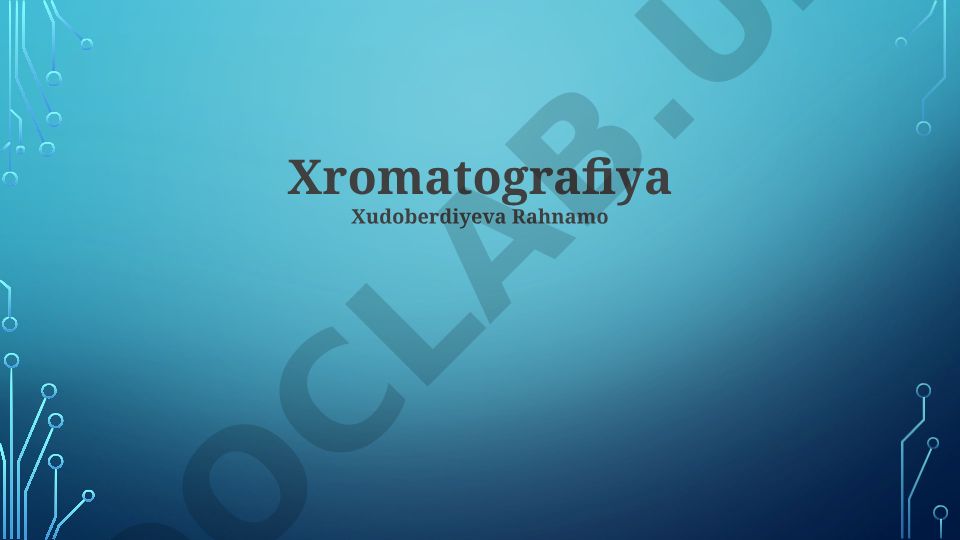 Xromatografiya usullari va ularning qo'llanilishi