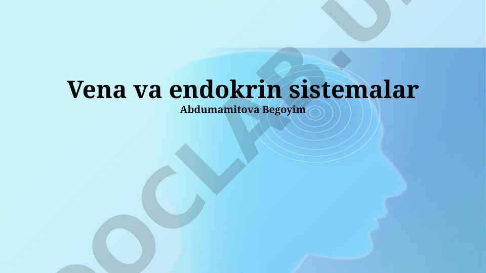 Endokrin va tomir tizimlari: tuzilishi, kasalliklari va davolash usullari
