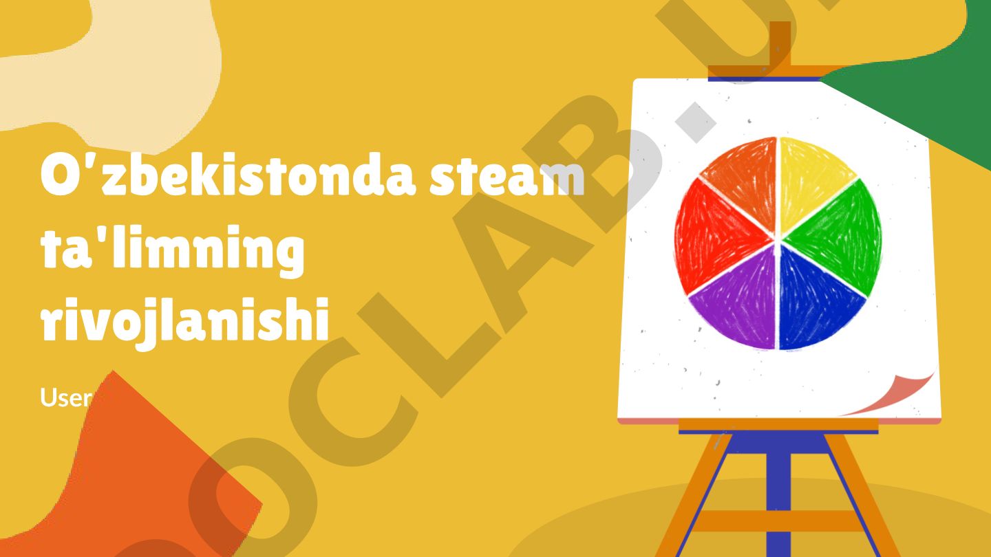 O'zbekistonda STEAM ta'limining rivojlanishi