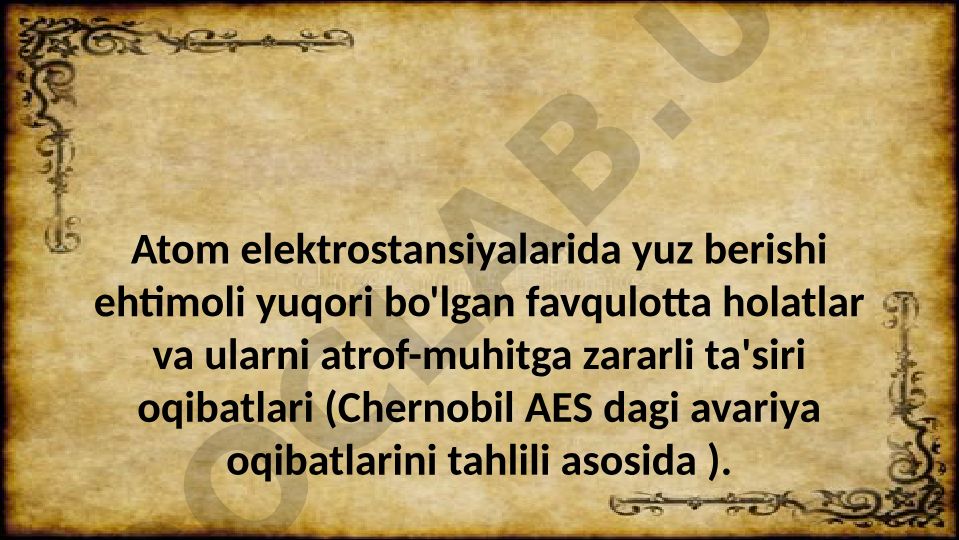 Atom elektrostansiyalarida favqulotta holatlar va atrof-muhitga ta'siri