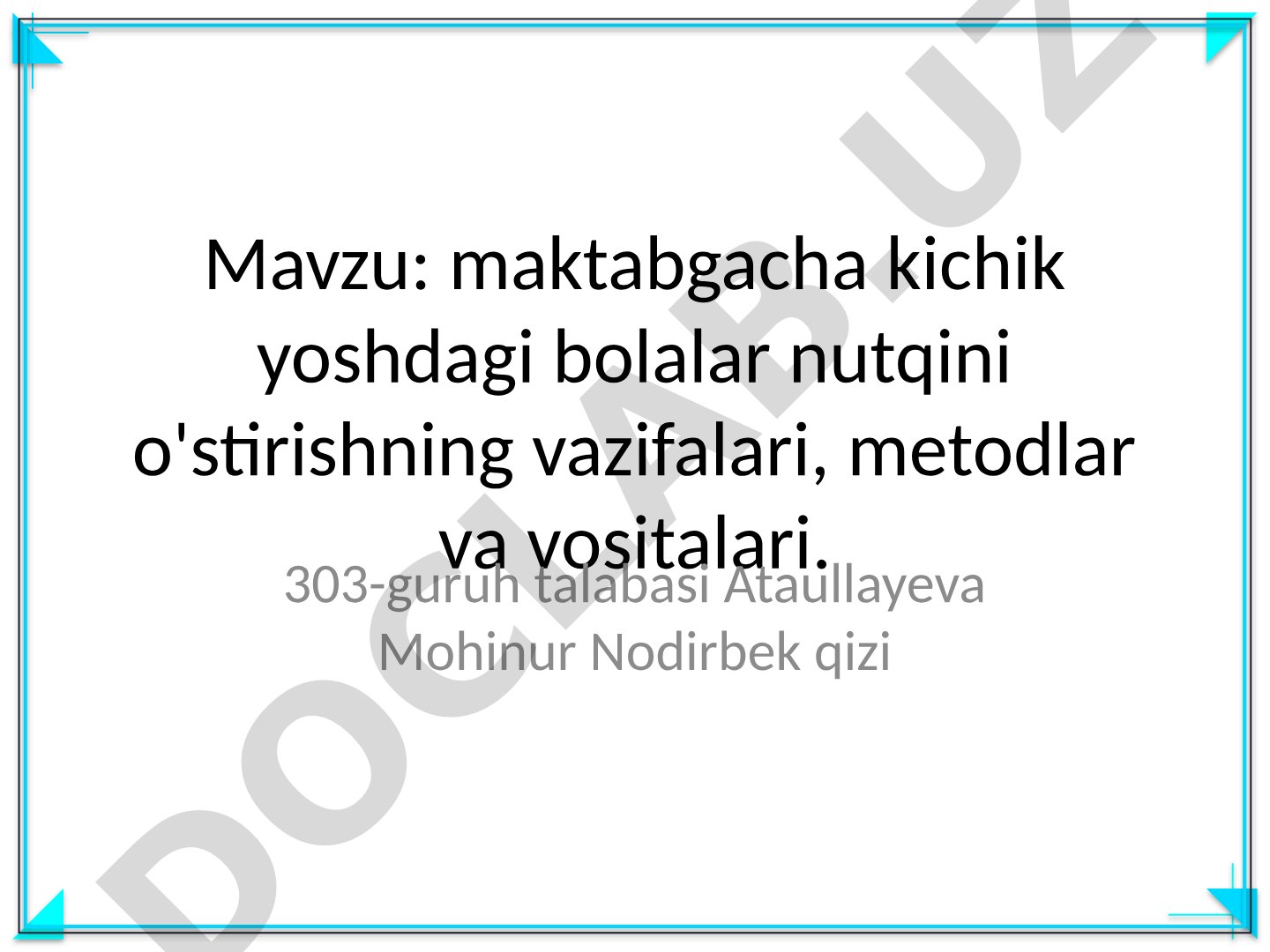 maktabgacha kichik yoshdagi bolalar nutqini o'stirishning vazifalari, metodlar va vositalari